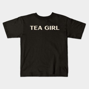 Tea Girl Funny Girl Ironic girl Kids T-Shirt